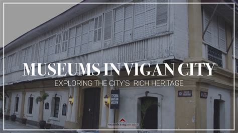  ¡Sumérgete en la magia histórica del Museo de Casa Rizal en Vigan!